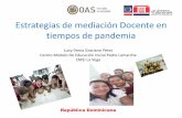 Estrategias de mediación en tiempos de pandemia (1) Lucy Graciano 5...Estrategias de mediación Docente en tiempos de pandemia Lucy Denia Graciano Pérez Centro Modelo De Educación