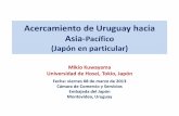 Acercamiento de Uruguay hacia Asia-Pacífico (Japón en ......A) Integración de jure en AP y su implicancia para Uruguay B) Estrategia comercial de Japón y creación de redes de
