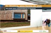 En Madera, otra forma de vivir - Cluster da madeira de Galiciaclustermadeira.com/wp-content/uploads/2017/01/En-Madera-otra-for… · Los productos que llevan el sello FSC están certificados