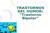 TRASTORNOS DEL HUMOR: Trastorno Bipolar · el trastorno bipolar II). • D. Los síntomas del Criterio A no se explican mejor por la presencia de un trastorno esquizoafectivo y no