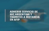 ADHERIR SERVICIO DE NIC ARGENTINA Y TRÁMITES A …...EN AFIP. En el sitio de la AFIP (), en el recuadro “Acceso con PASO Clave Fiscal” hacé clic en “INGRESAR”. 1 1. 2 PASO