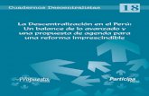 La descentralización en el Perú · 2019-05-03 · Cuadernos Descentralistas 18 8 · Gobiernos locales. · Descentralización fiscal. · Transferencia de competencias · Integración