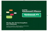 Informações úteis para clientes do plano Unimed Plenohomologacao.tbs.inf.br/UnimedVS/upload/downloads/af_folder_unim… · O que você precisa saber sobre o plano Pleno ... Novo