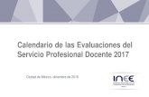 Calendario de Evaluaciones del Servicio Profesional ...€¦ · Title: Calendario de Evaluaciones del Servicio Profesional Docente 2017 Author: Jacobo Obregon Gomez Created Date: