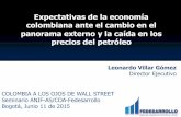 Expectativas de la economía colombiana ante el cambio en el … · 2019-12-17 · Fuente: World Economic Outlook (WEO) –FMI Actualización (Abril de 2015) y LatinFocus Consensus