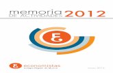 memoria economistas12 3 - Colegio Economistas Murcia · presentación decano Es una gran satisfacción dirigirme a vosotros, de nuevo, para presentar la memoria de actividades realizadas