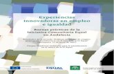 Experiencias innovadoras en empleo e igualdad...Experiencias innovadoras en empleo e igualdad Buenas prácticas de la Iniciativa Comunitaria Equal en Andalucía Resultados de la Jornada