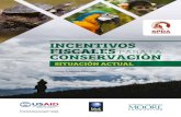 INCENTIVOS FISCALES PARA LA CONSERVACIÓN · La acción de conservar la diversidad biológica persigue un fin público. Es una obligación del Estado peruano y forma parte de nuestro
