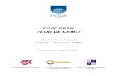 PROYECTO FLOR DE CEIBO · 2012-06-20 · proyecto Flor de Ceibo, aprobado por la Universidad y ejecutado en 2008. Resulta interesante ver cómo, algunas de las propuestas más innovadoras