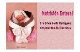 Nutrición Enteral del Recién Nacido · Nutrición Enteral del Recién Nacido Bajo Peso y Gravemente Enfermo. La Nutrición Enteraldel recién nacido incorpora en los últimos años,