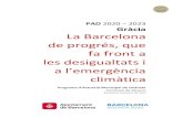 PAD 2020 – 2023 Gràcia La Barcelona de progrés, que fa ...€¦ · 1 PAD Gràcia 2020-2023 Comissió de Govern La Barcelona de progrés, que fa front a les desigualtats i a l’emergència