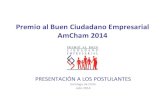 Premio al Buen Ciudadano Empresarial AmCham 2010d3N%2… · Ciudadano Empresarial”de AmCham consta de dos etapas: 1. Evaluación técnica de los programas, por AmCham y SustentaRSE