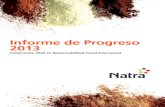 Informe de Progreso 2013 - UAB Barcelona · Informe de Progreso 2013 Aprovisionamientos 11 El cuidado del medio ambiente 15 El equipo Natra 17 El interés por la comunidad 21 Nutrición