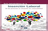 Guía metodológica de la Inserción Laboral de las personas ... · Inserción Laboral . de las personas en situación de vulnerabilidad . Segmentación del mercado de trabajo: diversificación