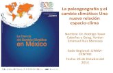 La paleogeografía y el cambio climático: Una nueva relación … · 2014-11-03 · • Moreno, Ana. 2002. “Registro del aporte de polvo de origen sahariano y de la productividad