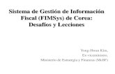 Sistema de Gestión de Información Fiscal (FIMSys) de Corea ... · • Introducción de host (Unix) • Inicio de informatización del sector público • Implementado con la ayuda