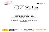 ETAPA 3 3ª Etapa.pdf · MAtAró - LA MoLinA (Alp) (188,300 Km.) ETAPA 3 Dimecres 22 de març del 2017 Serveis d’impressió: del 20 al 26 de març del 2017 97 V: V 97 VOLTA CICLISTA