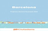 Barcelonabarcelona.ciudadanos-cs.org/wp-content/uploads/sites/4/... · 2015-05-18 · que el resultat sigui fruit de la coresponsabilitat. Farem de la transparència una condició
