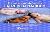 Pruebas de detección EN RECIÉN NACIDOS · 2020-08-07 · pruebas de detección en recién nacidos son una manera importante para asegurarse de que su bebé tenga el comienzo más