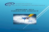 MEMORIA 2016 FUNDACIÓN AINDACE · ÍNDICE DE CONTENIDOS Datos Fundación AINDACE (Pag. 1). Presentación Fundación AINDACE (Pag. 2). Datos y gráficos relativos a enfermedades cerebrales