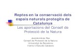 Reptes en la conservació dels espais naturals protegits de ... · naturals protegits, i per a actuacions concretes en els parcs naturals. El CPN ofereix assessorament científic