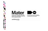Mater, Centro de Materiales del FAD · 2009-05-04 · Mater también se encarga de divulgar la innovación en materiales mediante la exposición itinerante “Mater in Progress, nuevos