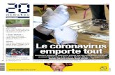 Le coronavirus emporte tout · 2020-03-15 · à Bordeaux, dimanche. A nos lecteurs. Chaque mardi, retrouvez « 20 Minutes » en version PDF sur le site et les applications mobiles.
