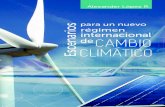 CAMBIO CLIMÁTICO - ICAP€¦ · Escenarios para un nuevo régimen internacional de cambio climático El cambio climáti co no solo es uno de los problemas globales más Alexander