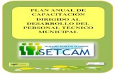 PLAN ANUAL DE CAPACITACION DIRIGIDO AL DESARROLLO DEL ...setcam.app/wp-content/uploads/2019/01/plananual.pdf · el desarrollo de competencias, el mejoramiento de los procesos institucionales