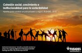 Cohesión social, crecimiento e institucionalidad para la … · 2019-05-28 · Cohesión social Crecimiento Institucionalidad democrática Une a la sociedad Impulsa desarrollo, oportunidades