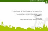 L’experiència de Sant Cugat en la redacció del PLA LOCAL …xarxaenxarxa.diba.cat/.../5_sant_cugat_del_valles_pmcc.pdf · 2016-01-14 · Pàgina 2 El Pla Local de Canvi Climàtic