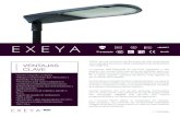 EXEYA - premios.aunadistribucion.com · Incorporan lentes 2x2 con un alto rendimiento y una gran variedad de distribuciones fotométricas. LED LED de alta potencia con un alto rendimiento