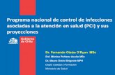 Programa nacional de control de infecciones asociadas a la … · 2015-10-27 · Programa nacional de control de infecciones asociadas a la atención en salud (PCI) y sus proyecciones