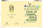 OFERTA D’ACTIVITATS CASAL DE BARRI JOAN ALCOVER · OFERTA D’ACTIVITATS CASAL DE BARRI JOAN ALCOVER ABRIL/MAIG/JUNY 2013 Joan Alcover, 28. Palma T 971 461 747 gestionat per Actividades_J_Alcover…