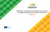 ValidVol: validación de competencias clave en ... · El Proyecto ValidVol ha sido financiado por el Programa de Aprendizaje Permanente de la UE dentro del subprograma Grundtvig.