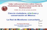 Ciencia ciudadana, aVerAves y conservación en México: La ... · conservación en México: La Red de Monitoreo comunitario ... a travésde redes de . observadores, juega un papel