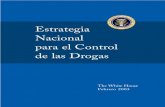 Estrategia Nacional para el Control de las Drogas1 El año pasado, la Estrategia Nacional para el Control de Drogas empezó con una nota inquietante. Los datos que acabaron de publicarse