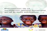 PREVENCIÓN DE LA MUTILACIÓN GENITAL FEMENINA · mutilación genital femenina y de las consecuencias que se derivarían de ello, el padre y la madre o las personas que ejercen la