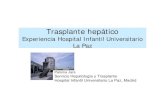 Experiencia Hospital Infantil Universitario La PazLa Paz©rcoles 26... · 2017. 5. 16. · Que hacen preciso trasplante combinado Excepción: Trasplante combinado hígado-riñón