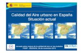 Calidad del Aire urbano en España Situación actualfemp.femp.es/files/3580-1301-fichero/Maria Pallares.pdf · Ley 34/2007, de calidad del aire y protección de la atmósfera, desarrollada