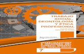 TRABAJO SOCIAL, DEONTOLOGÍA Y ÉTICA PROFESIONALcendocps.carm.es/documentacion/2020_Trabajo_social... · El Consejo General del Trabajo Social, desde la responsabilidad de contribuir