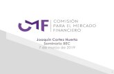 Joaquín Cortez Huerta Seminario BEC 7 de marzo de 2019 · Seminario BEC 7 de marzo de 2019 1 ¿Qué es la Comisión para el Mercado Financiero? ... 1.10 1.20 1.30 1.40 1.50 1.60