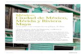 México: Ciudad de México, Mérida y Riviera Maya · México: Ciudad de México, Mérida y Riviera Maya Te proponemos una intensa aventura con la que podrás descubrir a tu ritmo