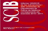 Informe 123/2016 TOM de les subvencions i dels …...Informe de les subvencions i dels contractes de l'Ajuntament de Palma de Mallorca corresponents als exercicis 2010 i 2011 7 Reial