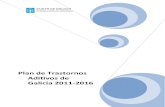 Plan de Trastornos Adictivos de Galicia 2011-2013 - …...Plan de Trastornos Adictivos de Galicia 2011-2016 -4-1. PRESENTACIÓN A Lei 2/1996 de 8 de maio de Galicia sobre Drogas establece,