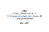 DM LC Dulces y Conservas Helios S.A. ( ... · Normes de présentation - Adresses DULCES Y CONSERVAS HELIOS S.A. Ctra. Salamanca, 44 47195 Arroyo de la encomienda (Valladolid) 983