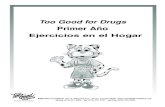 Too Good for Drugs · 2004. 9. 10. · Nuestra clase está participando en Too Good for Drugs ... (2) En Cada sección de la Rueda Familiar, dibujen o escriban juntos una manera en