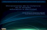 Dimensiones de la violencia en el ámbito educativo e identidad... · Proyecto: Desarrollo de la comunicación asertiva ... Casos y afectaciones de Dorantes, Zárate y Rivera expone