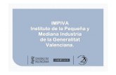 IMPIVA Mediana Industria Valenciana. · Investigación y Desarrollo Tecnológico Creación de Empresas de Base Tecnológica EXPANDE – Gabinetes de I+D en empresas. 4 Programa de