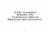 ZTE modelo Blade V6 Teléfono Móvil Manual de Usuarioztedevices.mx/wp-content/uploads/2020/02/v6-manual... · teléfono cerca de la oreja, con la parte inferior hacia su boca. Bolsas